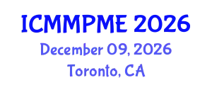 International Conference on Mining, Mineral Processing and Metallurgical Engineering (ICMMPME) December 09, 2026 - Toronto, Canada