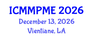 International Conference on Mining, Mineral Processing and Metallurgical Engineering (ICMMPME) December 13, 2026 - Vientiane, Laos