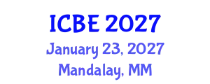 International Conference on Biomaterials Engineering (ICBE) January 23, 2027 - Mandalay, Myanmar