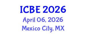 International Conference on Biomaterials Engineering (ICBE) April 06, 2026 - Mexico City, Mexico