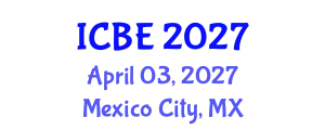 International Conference on Biomaterials Engineering (ICBE) April 03, 2027 - Mexico City, Mexico