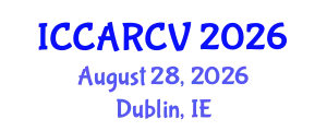 International Conference on Control, Automation, Robotics and Computer Vision (ICCARCV) August 28, 2026 - Dublin, Ireland