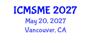International Conference on Materials, Structures and Mechanical Engineering (ICMSME) May 20, 2027 - Vancouver, Canada