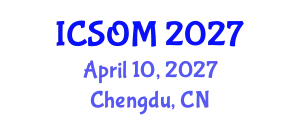 International Conference on Strategic and Operational Management (ICSOM) April 10, 2027 - Chengdu, China