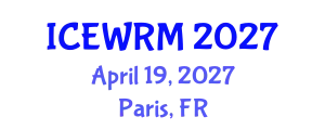 International Conference on Environment and Water Resource Management (ICEWRM) April 19, 2027 - Paris, France