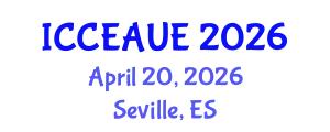 International Conference on Civil, Environmental, Architectural and Urban Engineering (ICCEAUE) April 20, 2026 - Seville, Spain