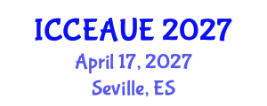 International Conference on Civil, Environmental, Architectural and Urban Engineering (ICCEAUE) April 17, 2027 - Seville, Spain