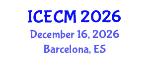 International Conference on Environment, Chemistry and Management (ICECM) December 16, 2026 - Barcelona, Spain