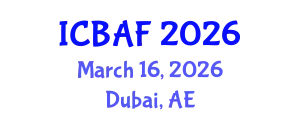 International Conference on Banking, Accounting and Finance (ICBAF) March 16, 2026 - Dubai, United Arab Emirates