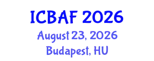 International Conference on Banking, Accounting and Finance (ICBAF) August 23, 2026 - Budapest, Hungary