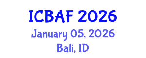 International Conference on Banking, Accounting and Finance (ICBAF) January 05, 2026 - Bali, Indonesia