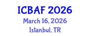 International Conference on Banking, Accounting and Finance (ICBAF) March 16, 2026 - Istanbul, Turkey
