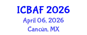 International Conference on Banking, Accounting and Finance (ICBAF) April 06, 2026 - Cancún, Mexico