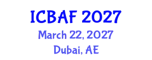 International Conference on Banking, Accounting and Finance (ICBAF) March 22, 2027 - Dubai, United Arab Emirates