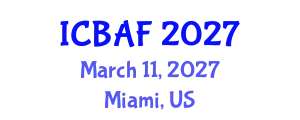 International Conference on Banking, Accounting and Finance (ICBAF) March 11, 2027 - Miami, United States