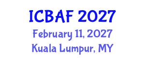 International Conference on Banking, Accounting and Finance (ICBAF) February 11, 2027 - Kuala Lumpur, Malaysia
