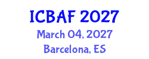 International Conference on Banking, Accounting and Finance (ICBAF) March 04, 2027 - Barcelona, Spain