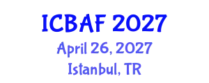International Conference on Banking, Accounting and Finance (ICBAF) April 26, 2027 - Istanbul, Turkey