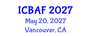 International Conference on Banking, Accounting and Finance (ICBAF) May 20, 2027 - Vancouver, Canada