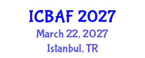 International Conference on Banking, Accounting and Finance (ICBAF) March 22, 2027 - Istanbul, Turkey