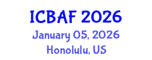 International Conference on Banking, Accounting and Finance (ICBAF) January 05, 2026 - Honolulu, United States