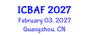 International Conference on Banking, Accounting and Finance (ICBAF) February 03, 2027 - Guangzhou, China