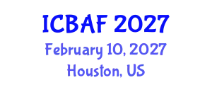 International Conference on Banking, Accounting and Finance (ICBAF) February 10, 2027 - Houston, United States