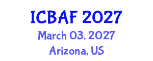 International Conference on Banking, Accounting and Finance (ICBAF) March 03, 2027 - Arizona, United States