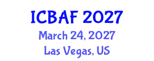International Conference on Banking, Accounting and Finance (ICBAF) March 24, 2027 - Las Vegas, United States