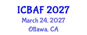International Conference on Banking, Accounting and Finance (ICBAF) March 24, 2027 - Ottawa, Canada
