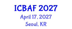 International Conference on Banking, Accounting and Finance (ICBAF) April 17, 2027 - Seoul, Republic of Korea