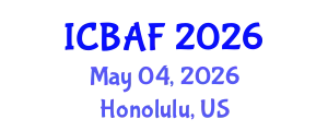 International Conference on Banking, Accounting and Finance (ICBAF) May 04, 2026 - Honolulu, United States