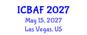 International Conference on Banking, Accounting and Finance (ICBAF) May 15, 2027 - Las Vegas, United States