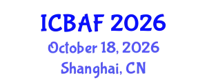 International Conference on Banking, Accounting and Finance (ICBAF) October 18, 2026 - Shanghai, China