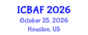 International Conference on Banking, Accounting and Finance (ICBAF) October 25, 2026 - Houston, United States