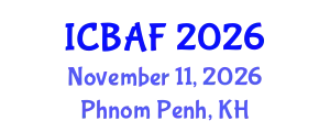 International Conference on Banking, Accounting and Finance (ICBAF) November 11, 2026 - Phnom Penh, Cambodia