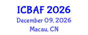 International Conference on Banking, Accounting and Finance (ICBAF) December 09, 2026 - Macau, China