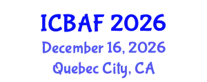 International Conference on Banking, Accounting and Finance (ICBAF) December 16, 2026 - Quebec City, Canada