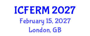 International Conference on Financial Engineering and Risk Management (ICFERM) February 15, 2027 - London, United Kingdom