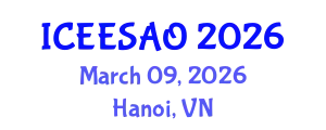 International Conference on Exergy, Energy Systems Analysis and Optimization (ICEESAO) March 09, 2026 - Hanoi, Vietnam