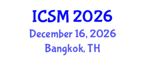 International Conference on Sustainable Manufacturing (ICSM) December 16, 2026 - Bangkok, Thailand