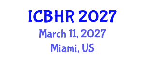 International Conference on Behavioural and Healthcare Research (ICBHR) March 11, 2027 - Miami, United States