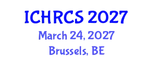 International Conference on Human Rights and Constitutional Studies (ICHRCS) March 24, 2027 - Brussels, Belgium