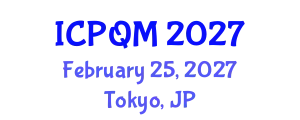International Conference on Productivity and Quality Management (ICPQM) February 25, 2027 - Tokyo, Japan