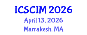 International Conference on Supply Chain and Inventory Management (ICSCIM) April 13, 2026 - Marrakesh, Morocco