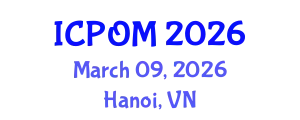 International Conference on Project Organisation and Management (ICPOM) March 09, 2026 - Hanoi, Vietnam