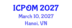 International Conference on Project Organisation and Management (ICPOM) March 10, 2027 - Hanoi, Vietnam