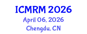 International Conference on Migration and Residential Mobility (ICMRM) April 06, 2026 - Chengdu, China