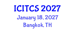 International Conference on Information Technology and Computer Sciences (ICITCS) January 18, 2027 - Bangkok, Thailand