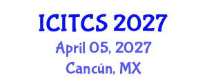 International Conference on Information Technology and Computer Sciences (ICITCS) April 05, 2027 - Cancún, Mexico